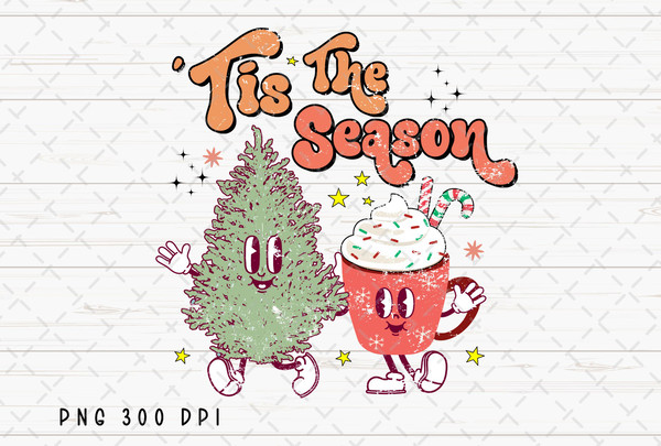 Tis The Season PNG File, Retro Merry Christmas Sublimation, Christmas Tree and Hot Cocoa Design, Instant Digital Download 1.jpg