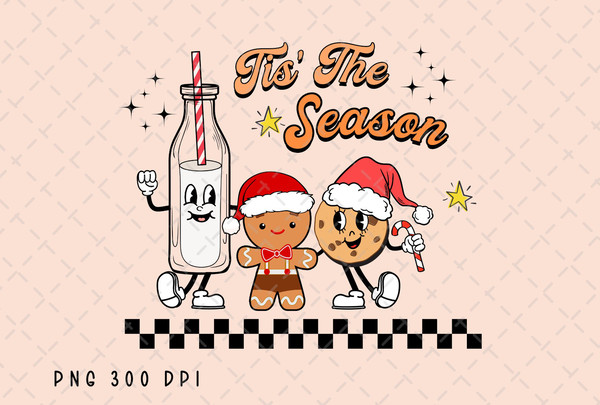 Tis The Season PNG File, Retro Merry Christmas Sublimation, Cookie, Gingerbread and Milk Design, Instant Digital Download.jpg