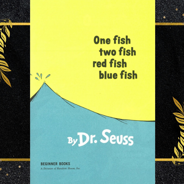 One_Fish_Two_Fish_Red_Fish_Blue_Fish_-_Dr_Seuss.jpg