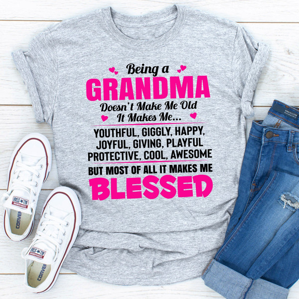 Being A Grandma Doesn't Make Me Old It Makes Me...