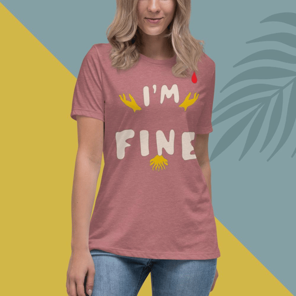 Im fine everythings fine but im, quote I am fine retro i'm fine vector im fine fashion я в порядке je vais bien Women's Relaxed T-Shirt