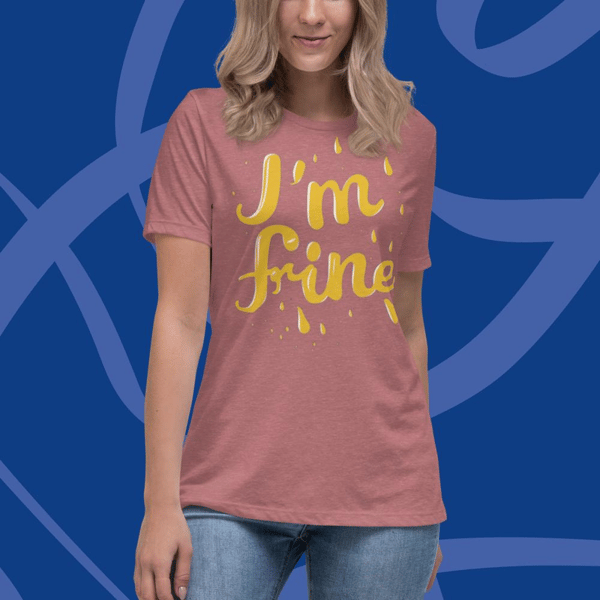 Im fine everythings fine but im, fashion lifestyle quote I am fine retro i'm fine vector im fine fashion я в порядке je vais bien desingWomen's Relaxed T-Shirt