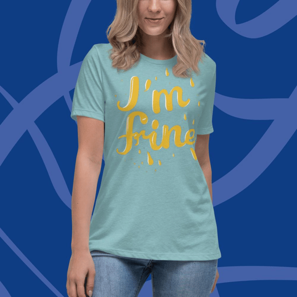 Im fine everythings fine but im, fashion lifestyle quote I am fine retro i'm fine vector im fine fashion я в порядке je vais bien desingWomen's Relaxed T-Shirt