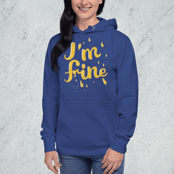 Im fine everythings fine but im, fashion lifestyle quote I am fine retro i'm fine vector im fine fashion я в порядке je vais bien desing Unisex Hoodie