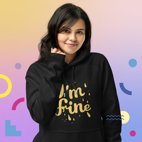 Im fine everythings fine but im, fashion lifestyle quote I am fine retro i'm fine vector im fine fashion я в порядке je vais bien desing Unisex eco raglan hoodie