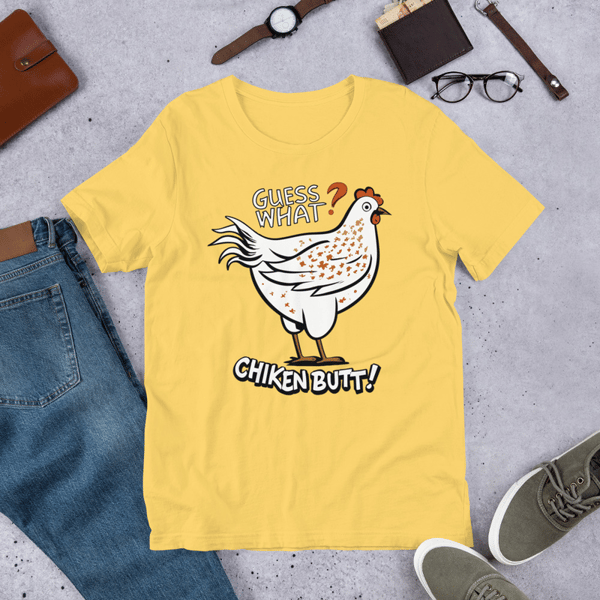 Guess What? Chiken Butt! Unisex t-shirt