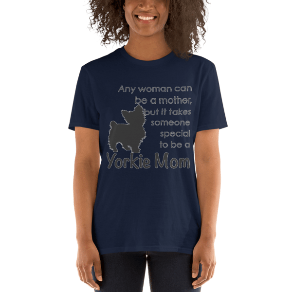 ANY WOMAN CAN BE MOTHER BUT IT TAKES SOMEONE SPECIAL TO BE YORKIE MOM Short-Sleeve Unisex T-Shirt