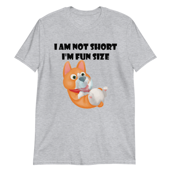 I Am Not Short I'm Fun Size Corgi Shirt Funny Women Girls T-Shirt Short-Sleeve Unisex T-Shirt