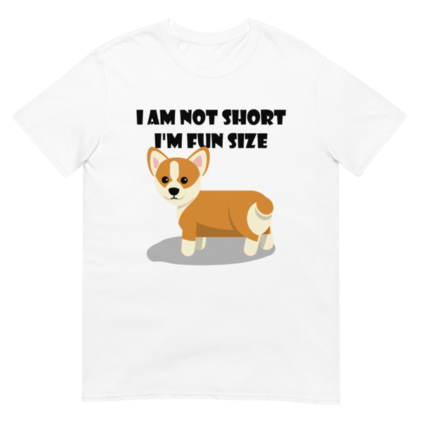 I Am Not Short I'm Fun Size Corgi Shirt Funny Women Girls T-Shirt Short-Sleeve Unisex T-Shirt