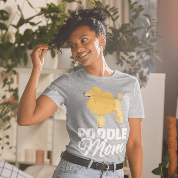 Poodle Mom T-Shirt, Great Mother's Day gift idea for moms of Poodles, Mother inspired Poodle graphic tee  Short-Sleeve Unisex T-Shirt