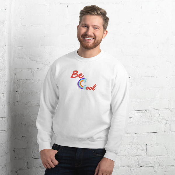 best Sweatshirt be cool , unisex