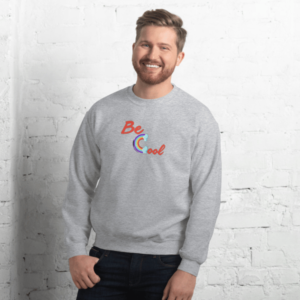 best Sweatshirt be cool , unisex