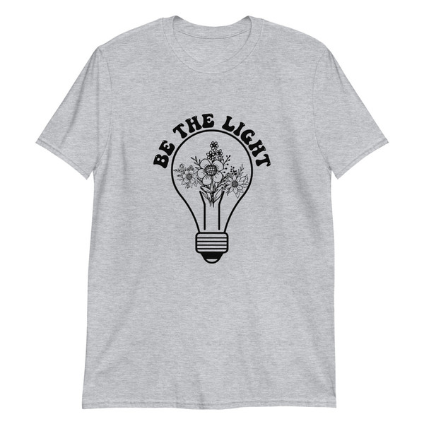 Be the light T-Shirt