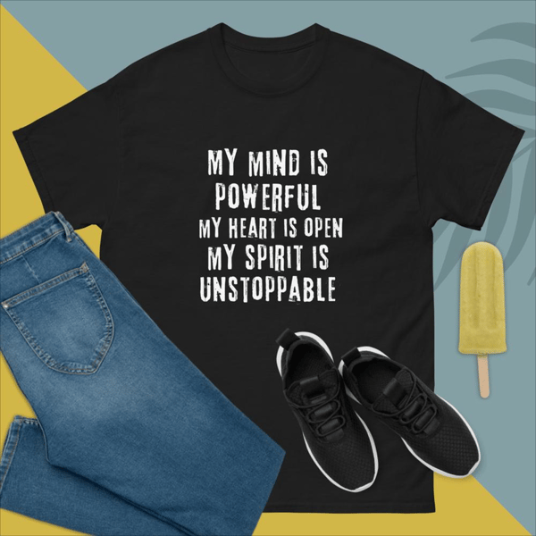 My mind is powerful, my heart is open, and my spirit is unstoppable | Men's classic tee 