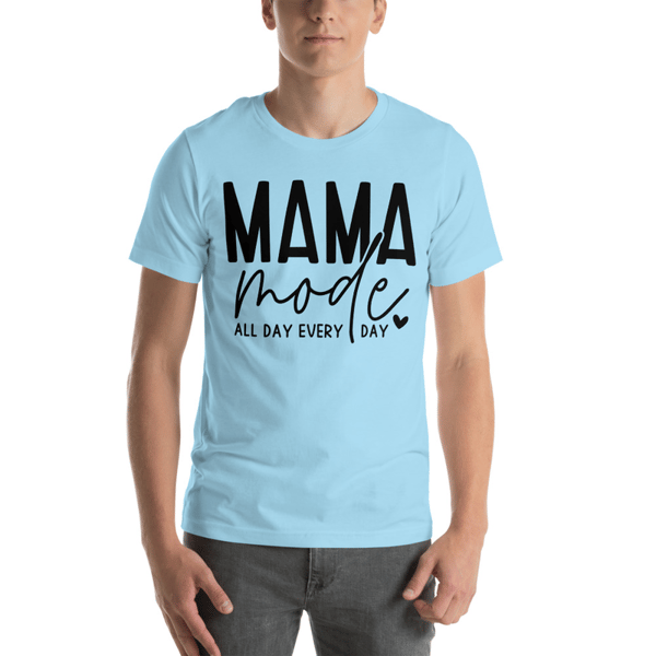 Mom Mode All Day Every Day Shirt, Mom Mode Shirt, Gift For Mom, Mothers Day Shirt, Mom Life Shirt, Mama Shirt, Mothers Day Gift, Mom Tee,Unisex t-shirt