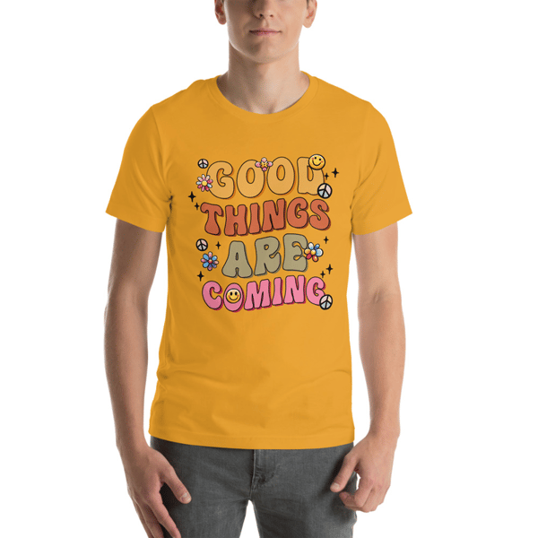 Stay Positive with Our 'Good Things Are Coming' T-Shirt – Wear the Optimism!