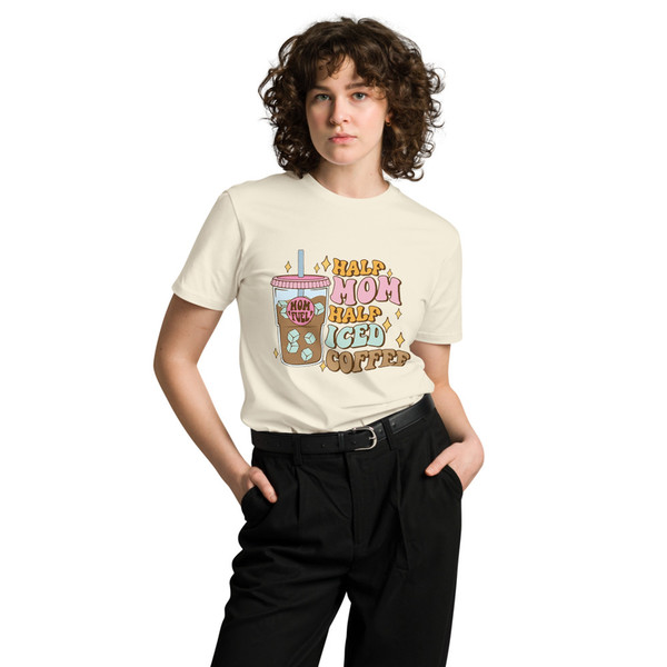 half mom half iced coffee Unisex premium t-shirt