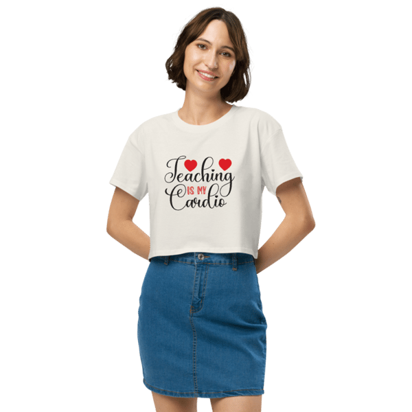 Teaching Is My Cardio Women’s crop top