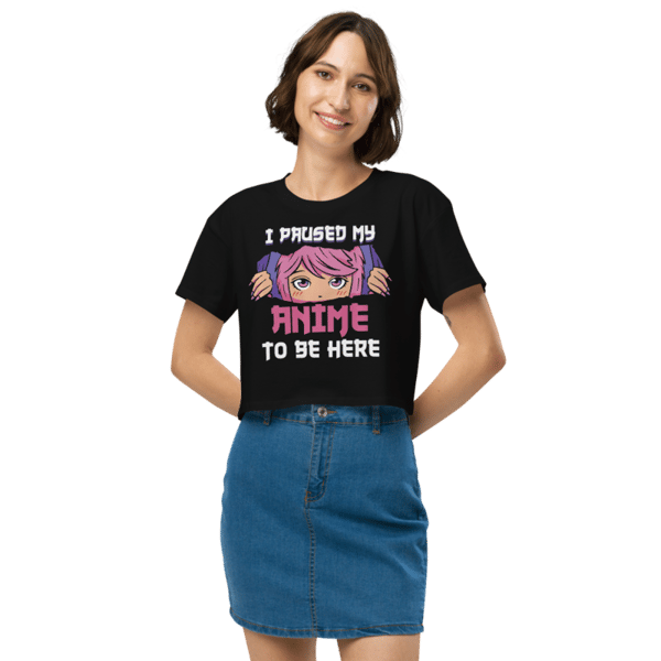 I Paused My Anime To Be Here Otaku Women’s crop top