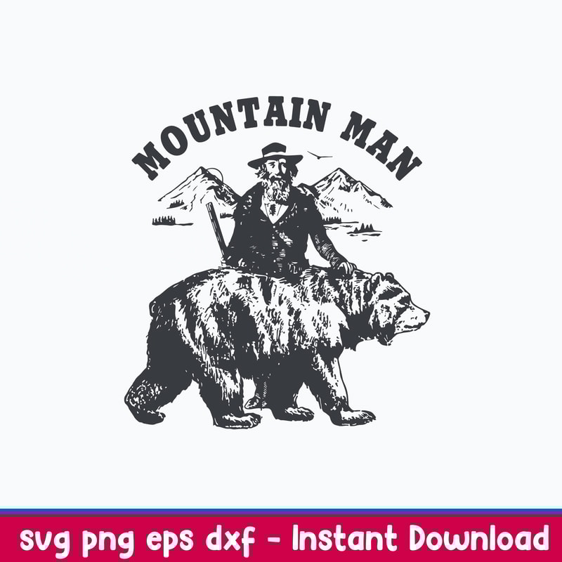 Mountain Man Svg, Bear Svg, Png Dxf Eps File.jpeg