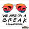 We-Are-On-A-Break-Beach-Vacation-SVG-Digital-Download-1305242029.png