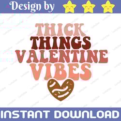 funny valentine's png, thick thighs valentine vibes png, valentine's day sublimation design, retro valentine's png, vale