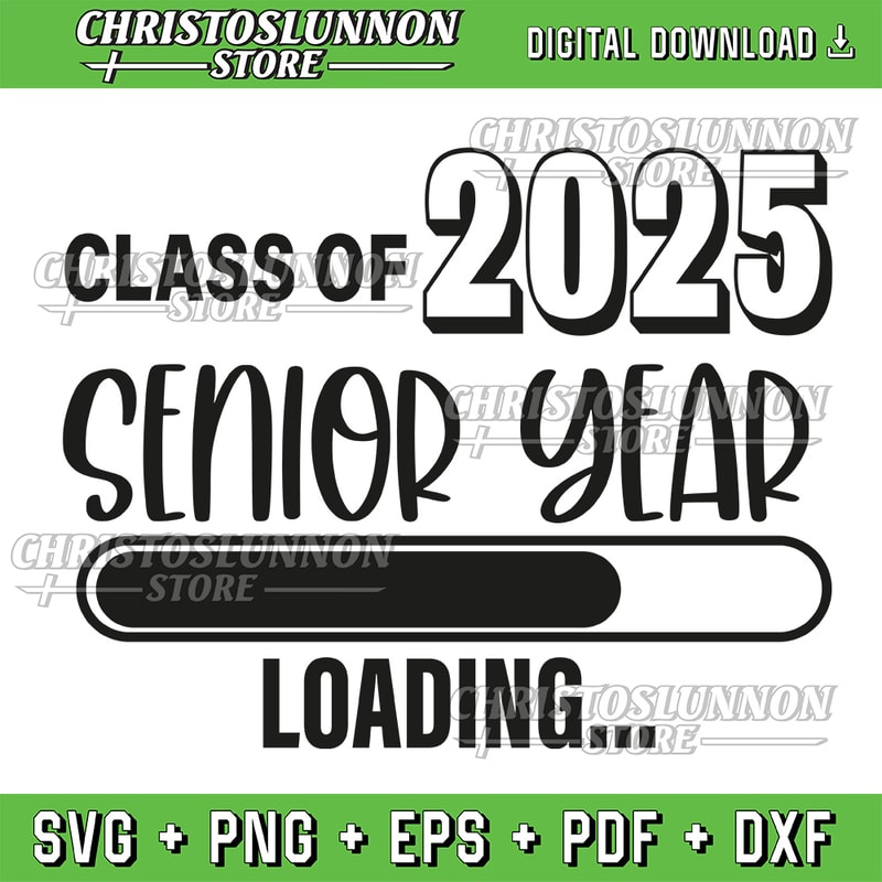 Class Of 2025 Senior Year Loading Senior 2025 Svg Senior 2025 Svg Graduation 2025 Svg Senior 2025 Svg Funny Senior 0