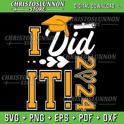 did it graduation 2024 graduate class of 2024 senior 24 svg, proud graduate 2024 svg, senior 2024 svg, class of 2024 svg