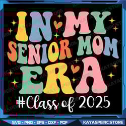 groovy in my senior mom era class of 2025 senior mom 2025 png, senior mom 2025 png, senior mom png, wavy groovy senior