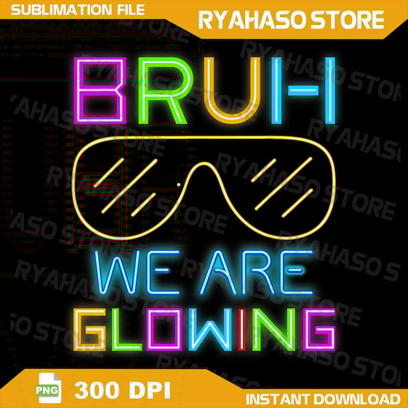 Bruh We Are Glowing In My Glowing Era Hello Summer Vacation Png Bruh We Are Glowing Png Last Day Of School Png 0