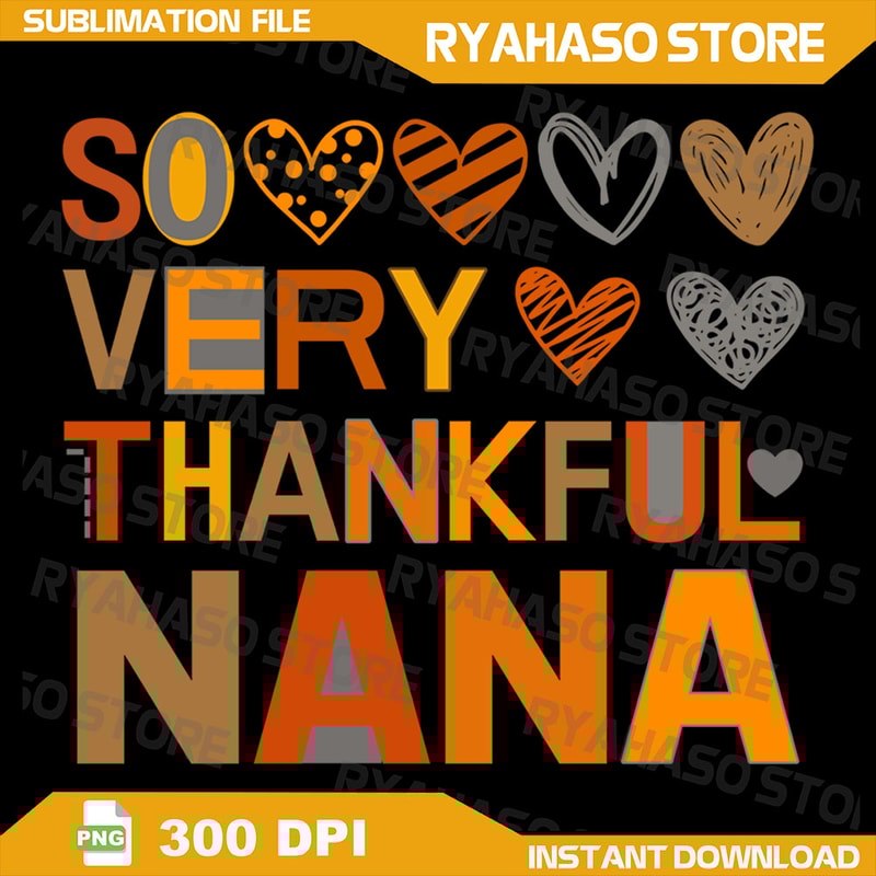 So Very Thankful Nana Fall Autumn Heart Png Fall Coquette Pumpkin Fall Vibes Png Autumn Coquette Co 0