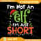 Im Not An Elf Just Short Funny Christmas Xmas Men Women Kids Png Im Not An Elf Just Short Png Funny 0