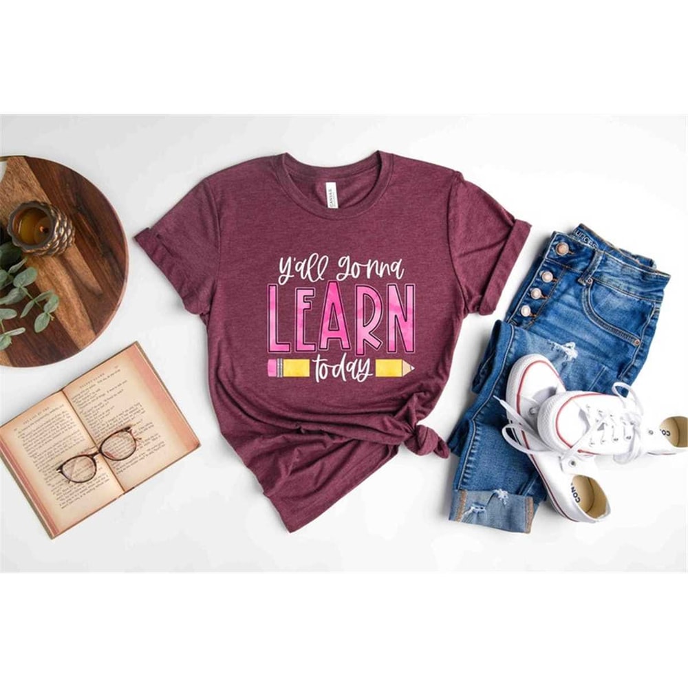 MR-3052023101415-yall-gonna-learn-today-t-shirt-back-to-school-shirt-teacher-image-1.jpg