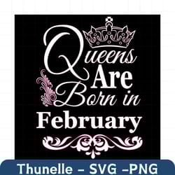 queens are born in february svg, birthday svg, february birthday, february queen svg, born in february, feb birthday svg