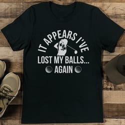 it appears i've lost my balls again golf tee