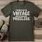 Im Not Old Im Vintage And That Makes Me Priceless Tee 1
