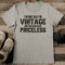 Im Not Old Im Vintage And That Makes Me Priceless Tee 2