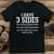 I Have 3 Sides The Quiet Sweet Side Tee 1