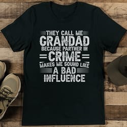 they call me grandad because partner in crime makes tee