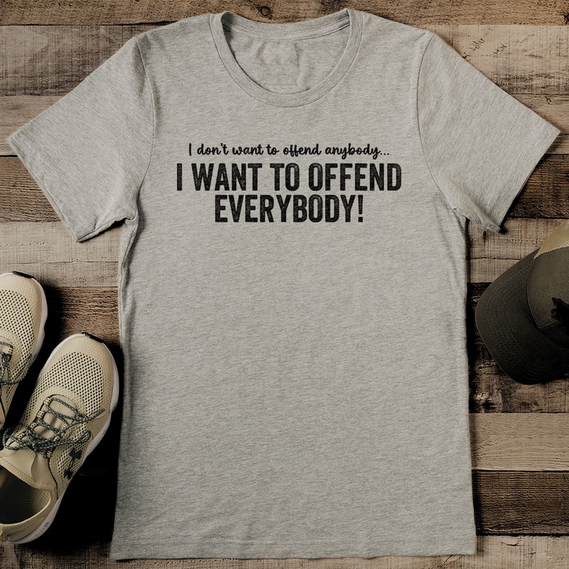 I Dont Want To Offend Anybody Tee 2