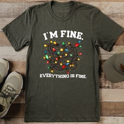 i'm fine everything is fine tee