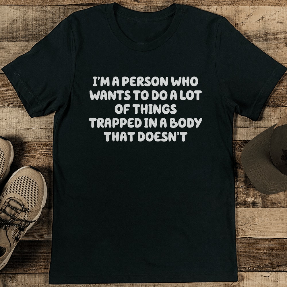 Im A Person Who Wants To Do A Lot Of Things Tee 2