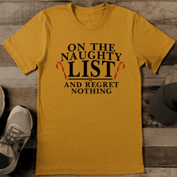 on the naughty list and regret nothing tee