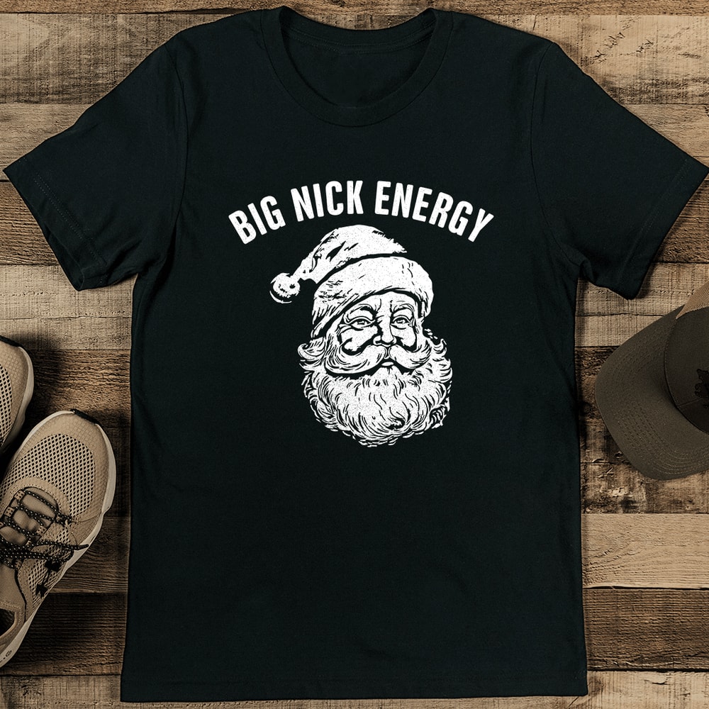 Big Nick Energy Tee 1