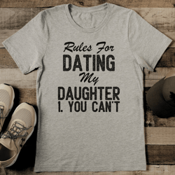 rules for dating my daughter tee