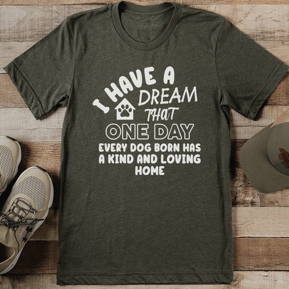 I Have Dream That One Day Tee 0