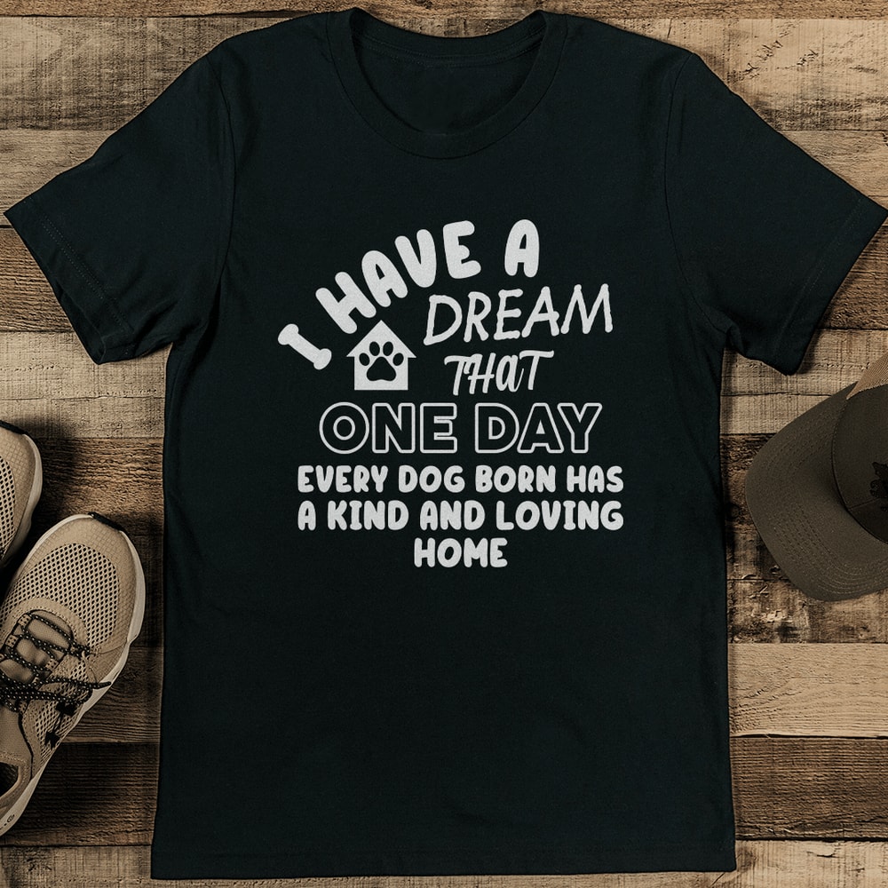 I Have Dream That One Day Tee 1