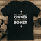 The Owner Of The Boner Tee