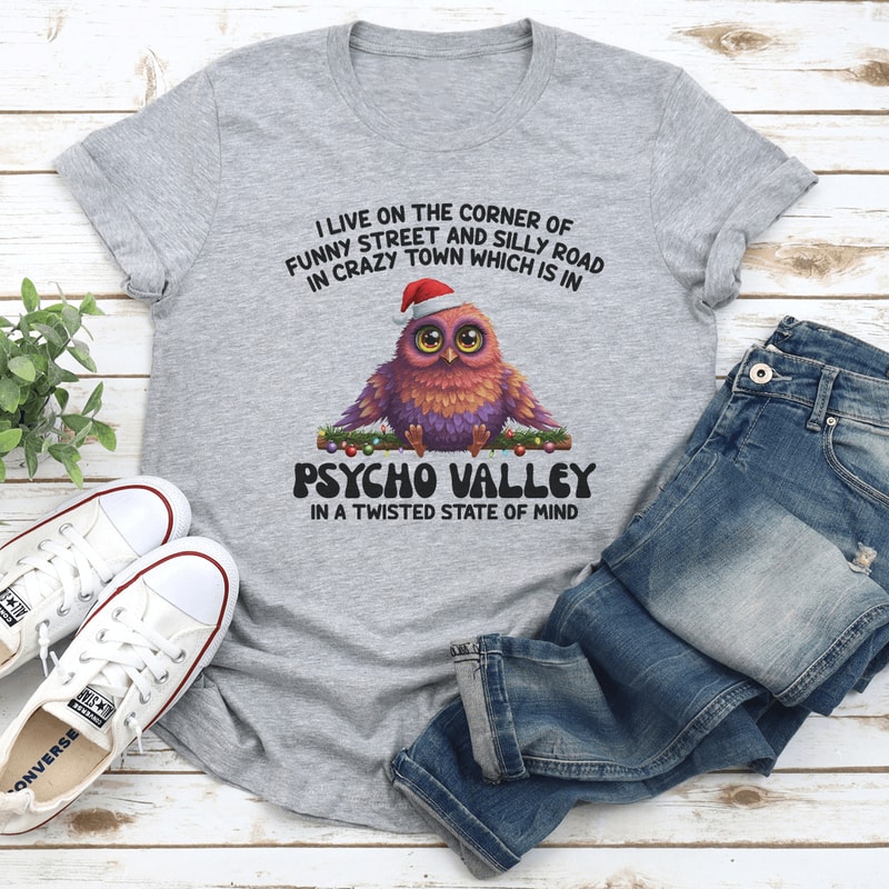 I Live On The Corner Of Funny Street And Silly Road Tee 1