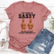 You Think Im Sassy You Should Meet The Girl Tee 1